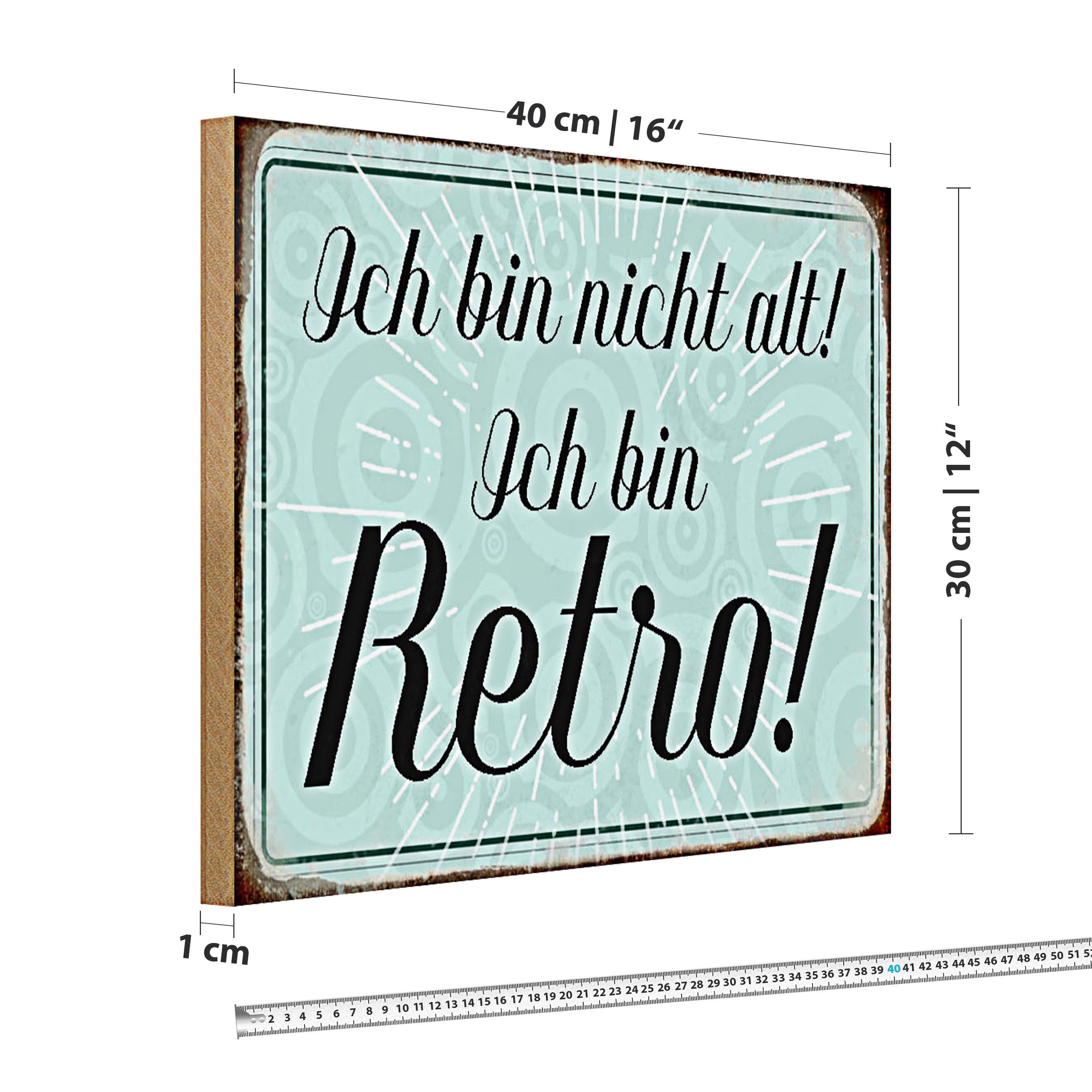 Roomando Holzbild Spruch 40x30cm ich bin nicht alt ich bin Retro