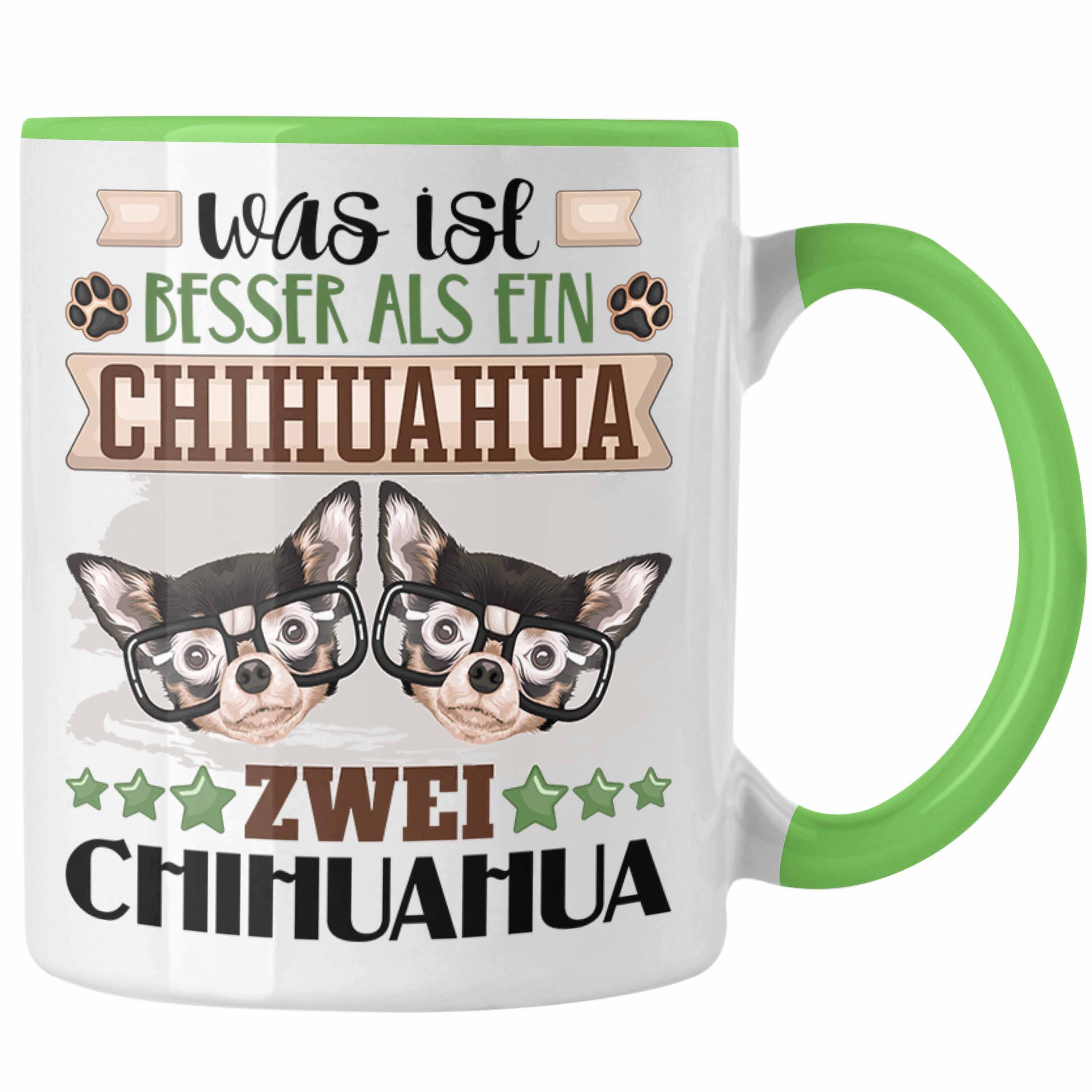 Trendation Tasse Chihuahua Besitzer Geschenk Grün Spruch Geschenkidee Lustiger Ist Tasse Was