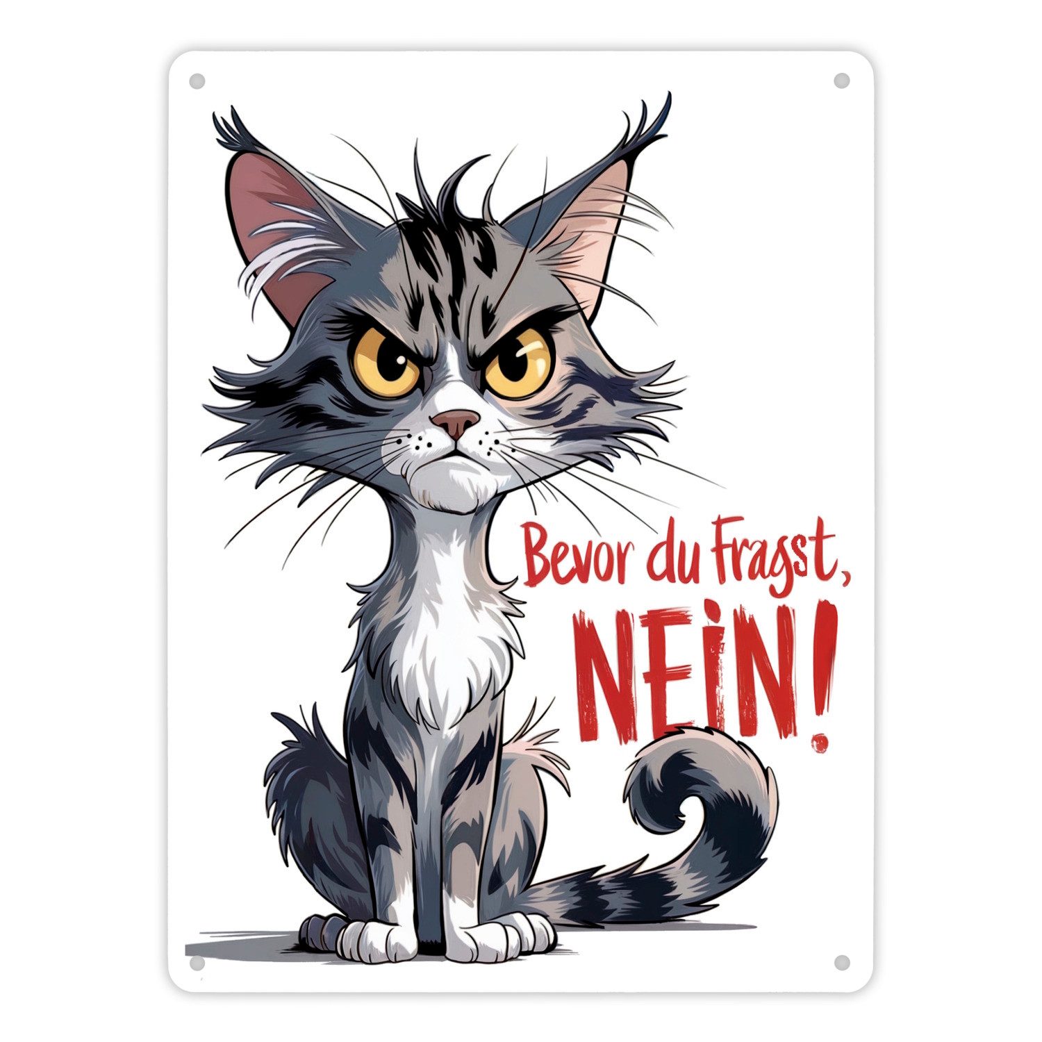 speecheese Metallschild Grimmige Katze Metallschild XL in 21x28 cm mit Spruch Bevor du NEIN!