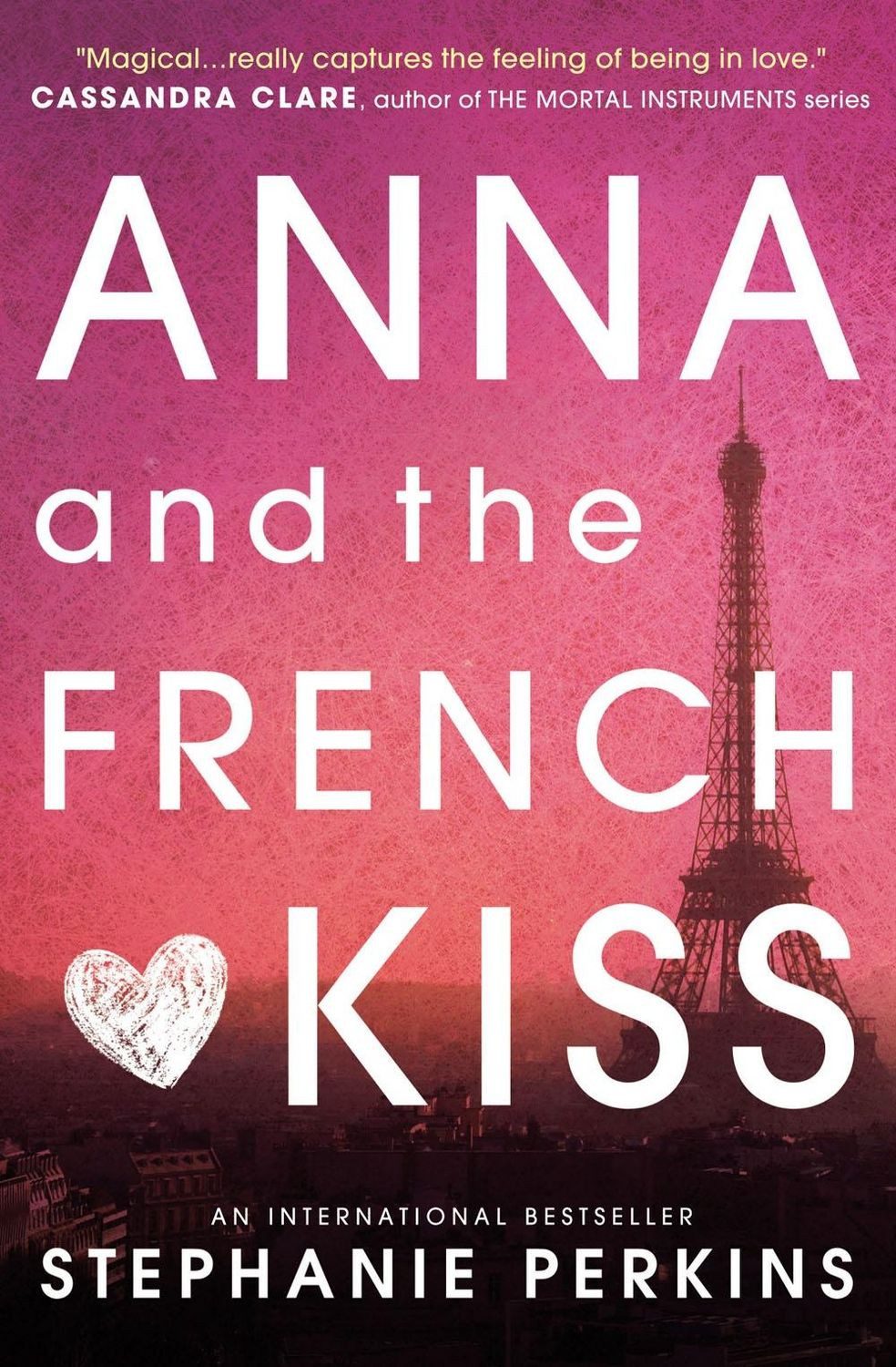 Anna and the French Kiss / Stephanie Perkins