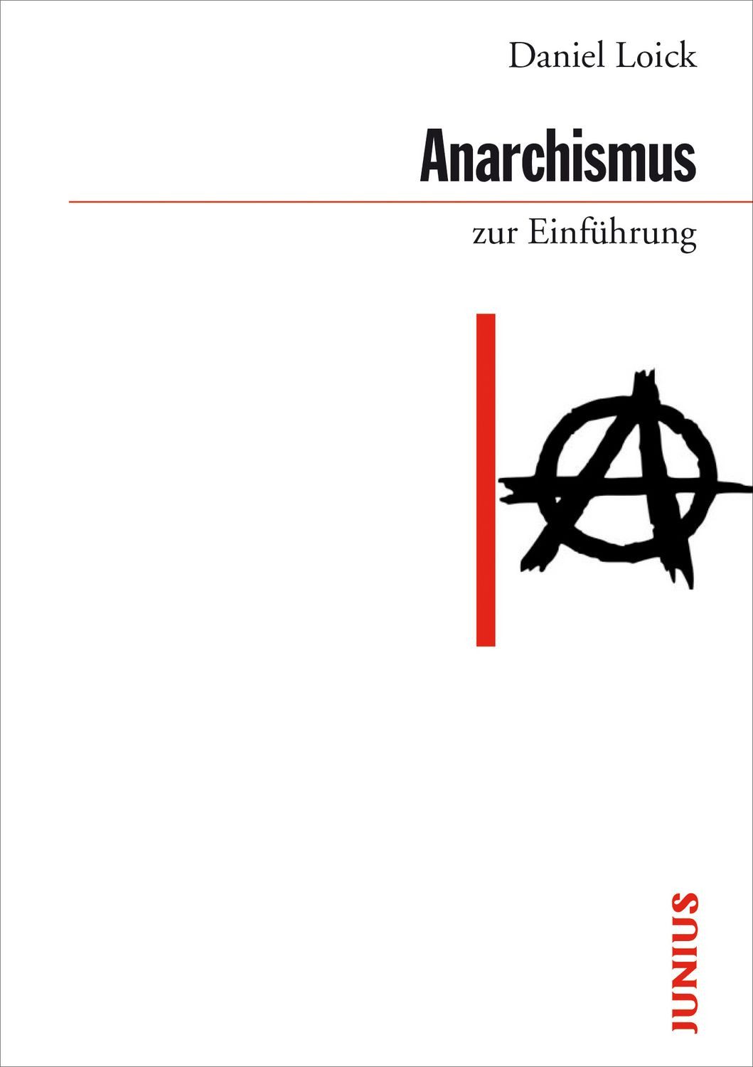 Anarchismus zur Einführung / Daniel Loick