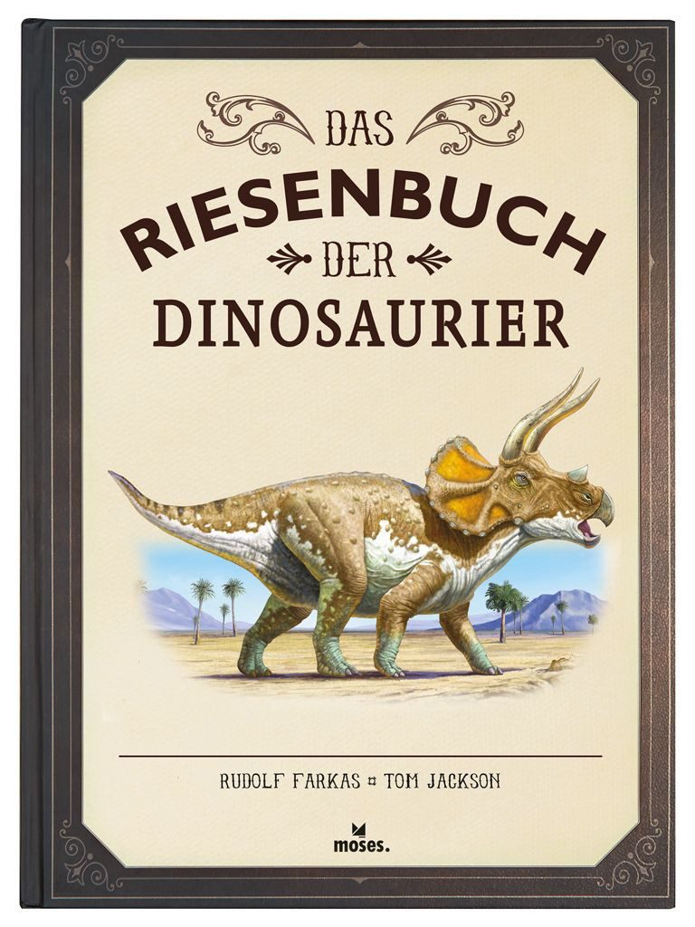 Das Riesenbuch der Dinosaurier / Tom Jackson