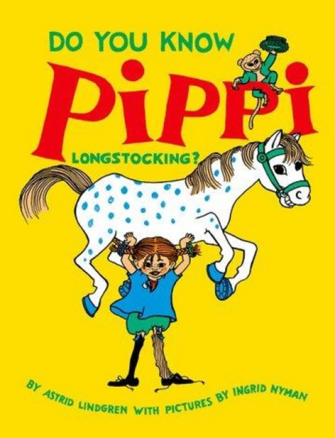 Do You Know Pippi Longstocking? / Astrid Lindgren