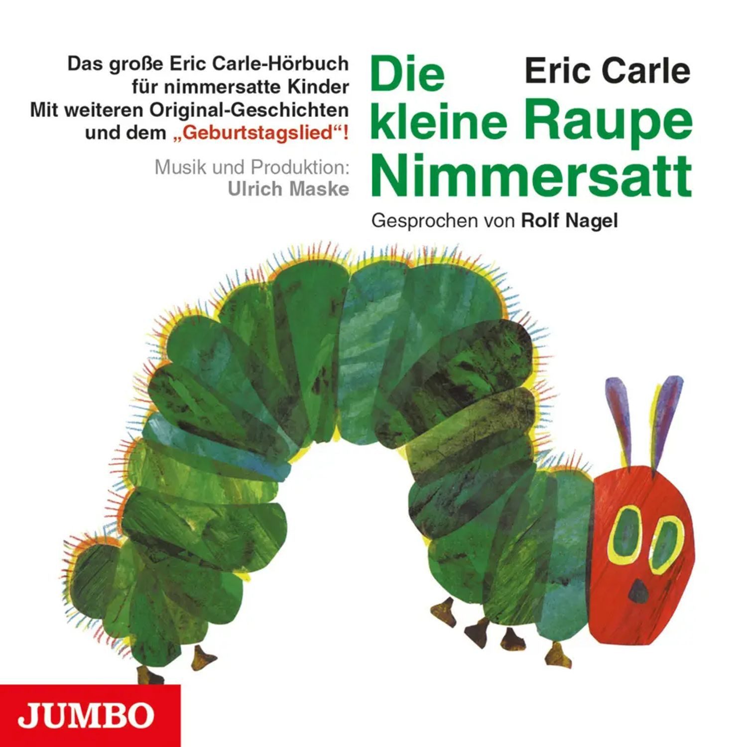 JUMBO Verlag Hörspiel Die Kleine Raupe Nimmersatt-Geburtstagsausgabe,1 Audio-CD
