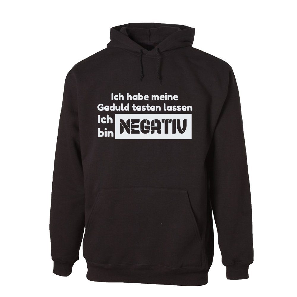 G-graphics Hoodie Ich habe meine Geduld testen lassen. Ich bin negativ Unisex mit trendigem Frontprint mit Spruch