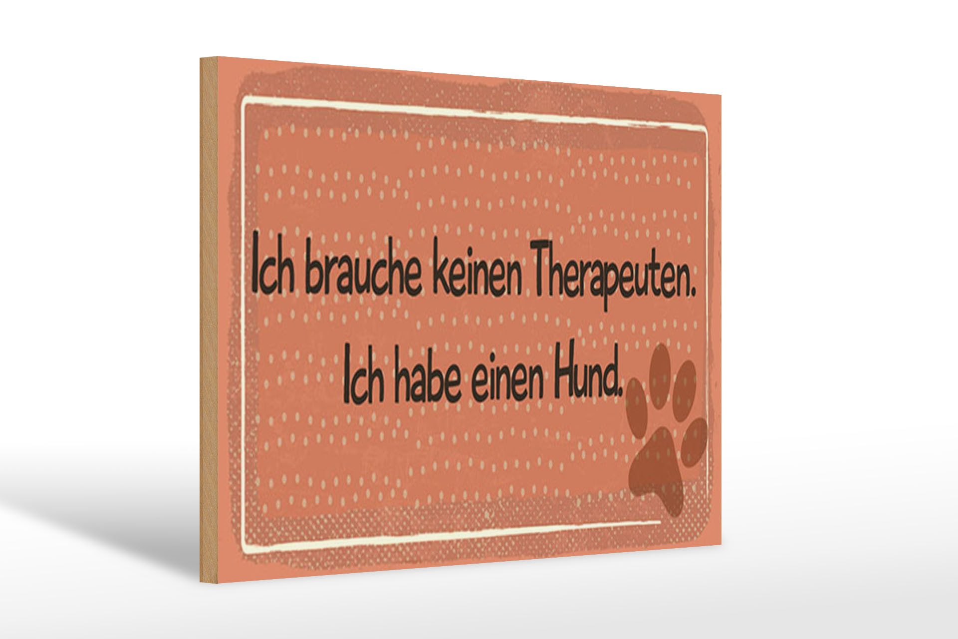 Femer GmbH Holzbild Spruch 30x40 cm Brauche keinen Therapeuten Schild, (1 St), Glatte Holzfaserplatte (MDF), vorn beschichtet