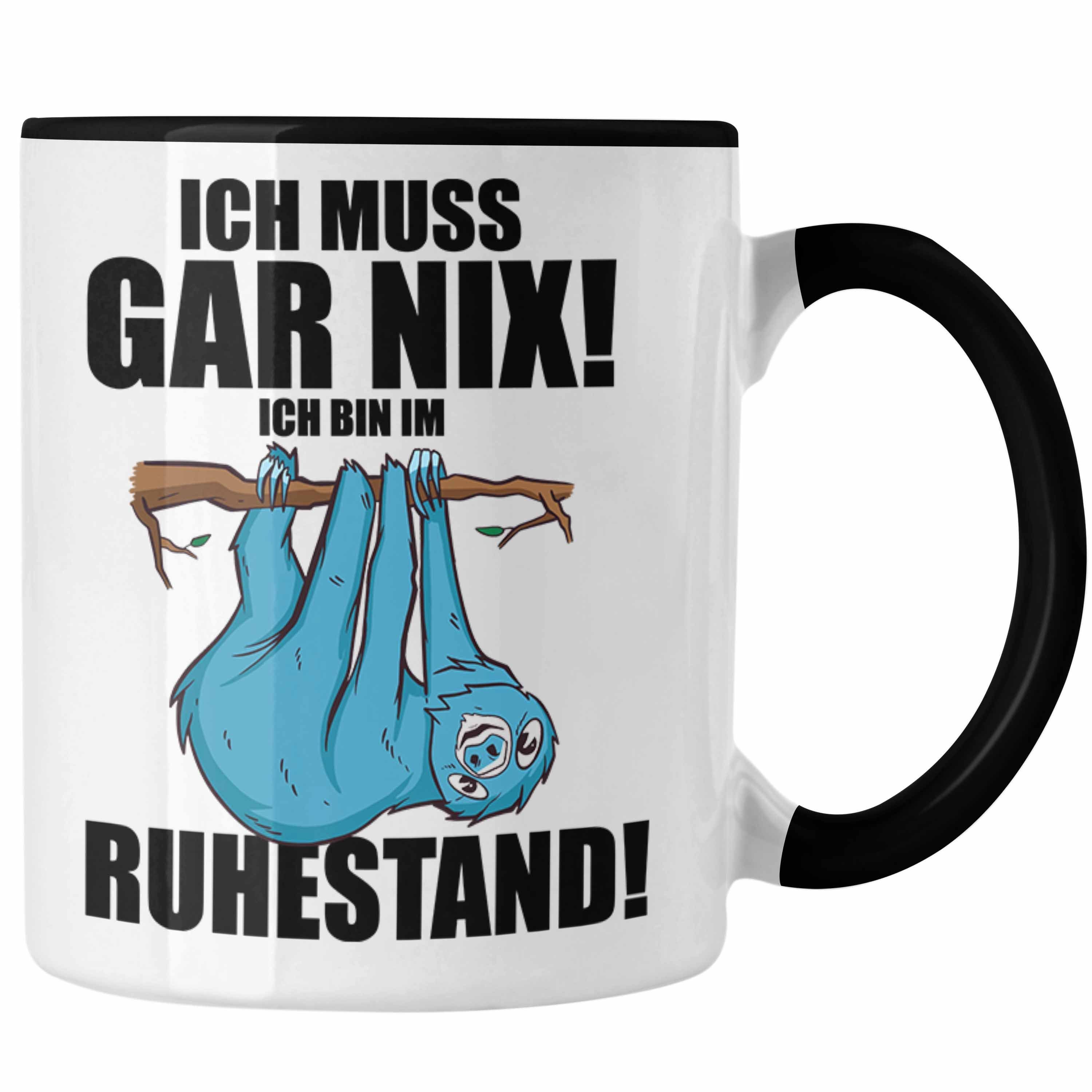 Trendation Tasse Trendation - Rente Tasse Spruch Ich Muss Gar Nix Ich Bin Im Ruhestand Rentner Geschenk Rentnerin Kaffeetasse Renteneintritt Schwarz