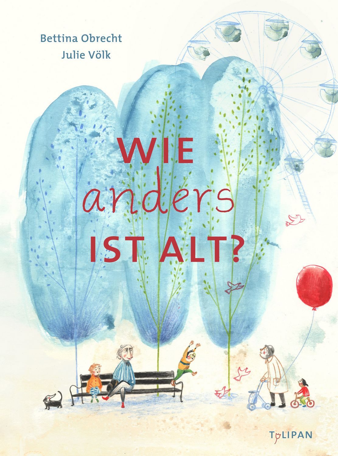 Wie anders ist alt / Bettina Obrecht