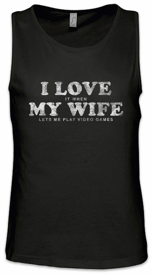 Tanktop I Love My Wife Ärmelloses T-Shirt Gamer Games Gaming Video PC RPG