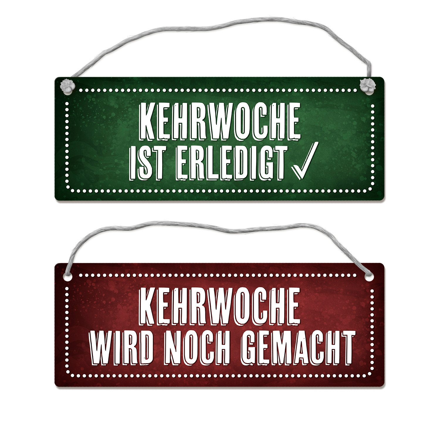 Metallschild Kehrwoche wird noch gemacht oder ist erledigt Wendeschild mit Kordel