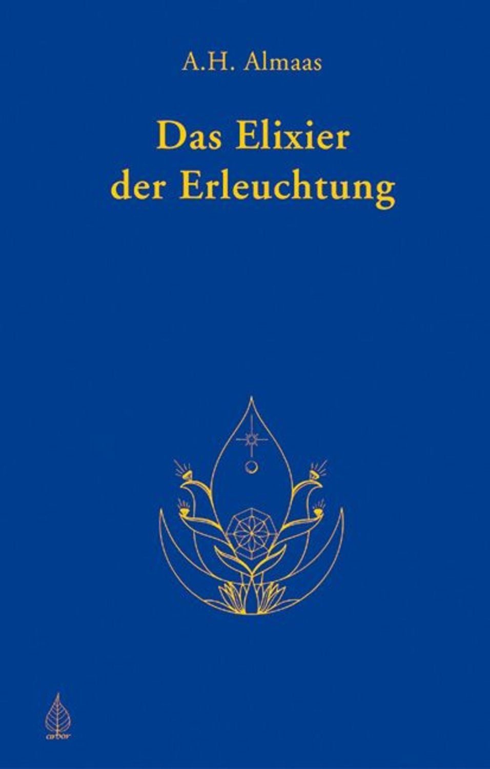 Das Elixier der Erleuchtung / A.H. Almaas