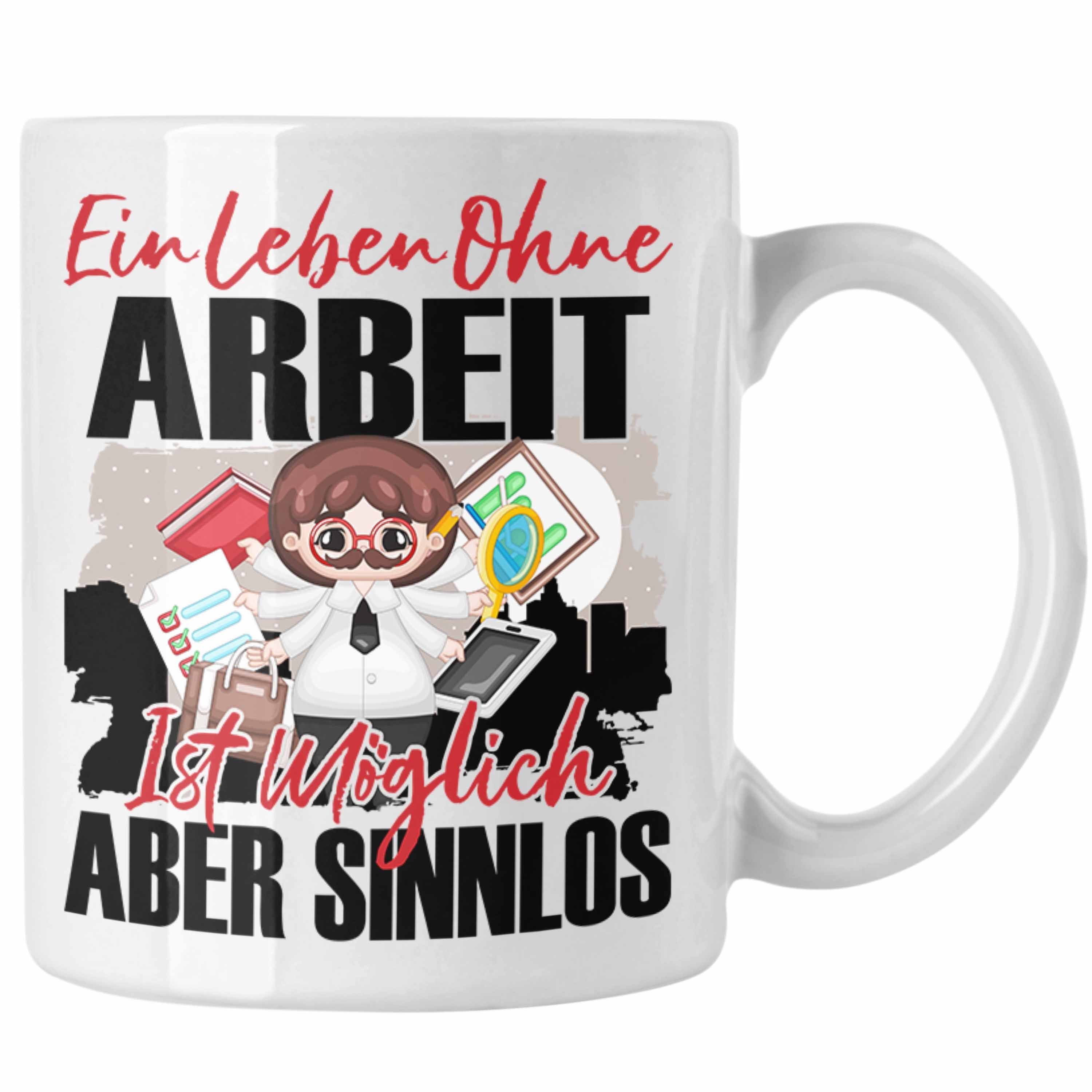 Trendation Tasse Trendation - Selbstständiger Tasse Geschenk Spruch Workaholic Geschenk Weiss