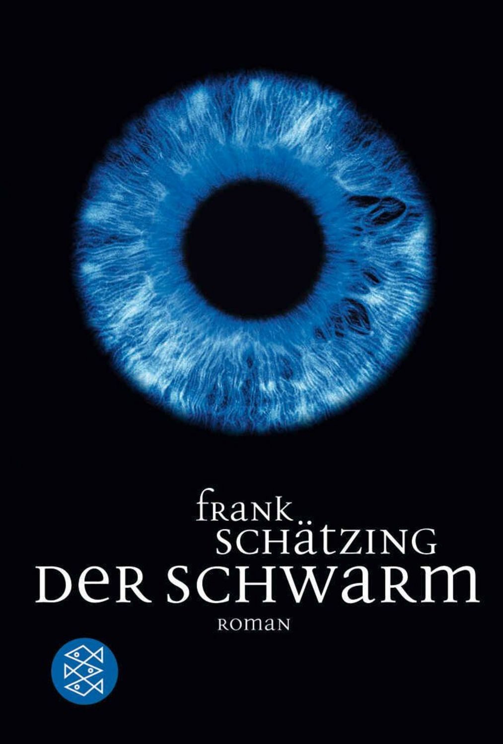 Der Schwarm / Frank Schätzing