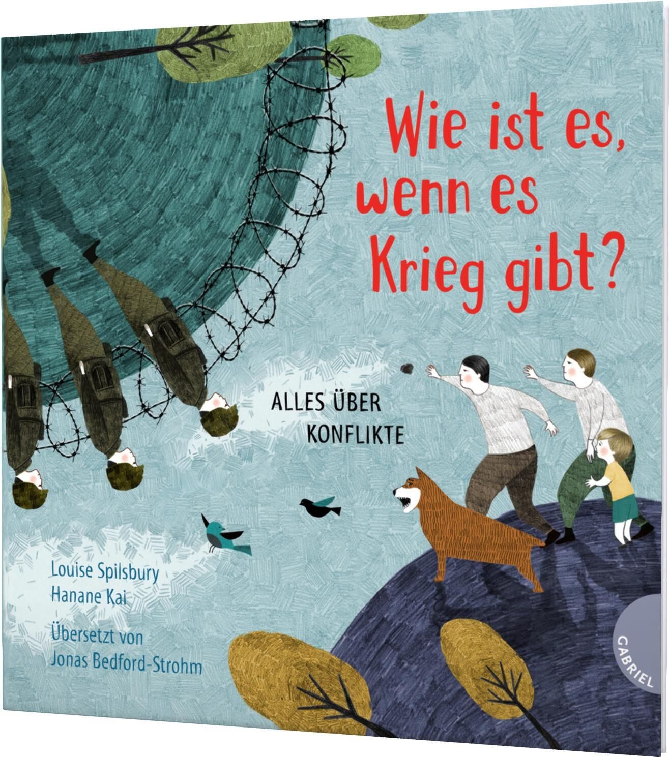 Kinderbuch Weltkugel 3: Wie ist es, wenn es Krieg gibt? Alles über Konflikte, Gr Louise Spilsbury