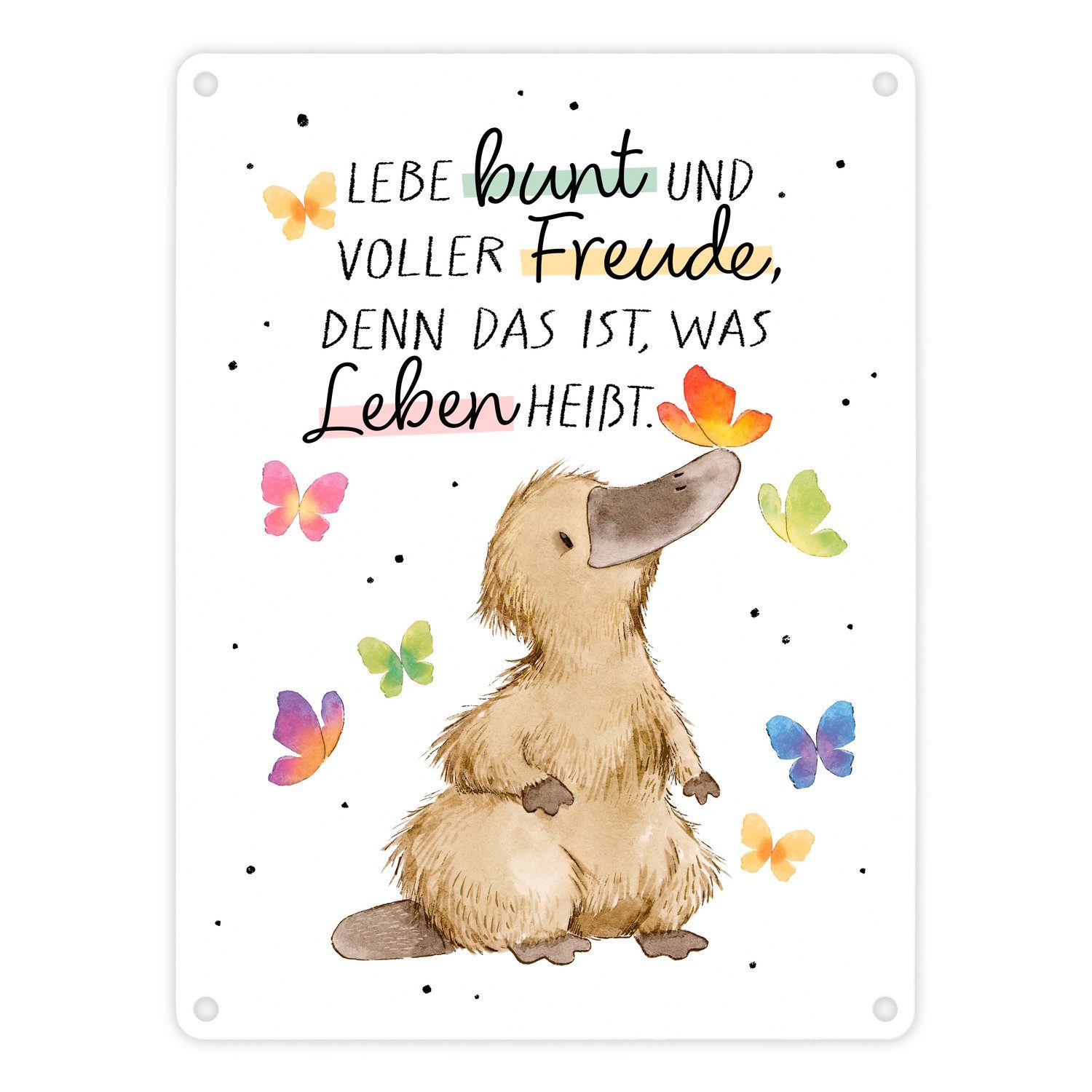 Metallschild Schnabeltier Metallschild in 15x20 cm mit Spruch Lebe bunt und freudig