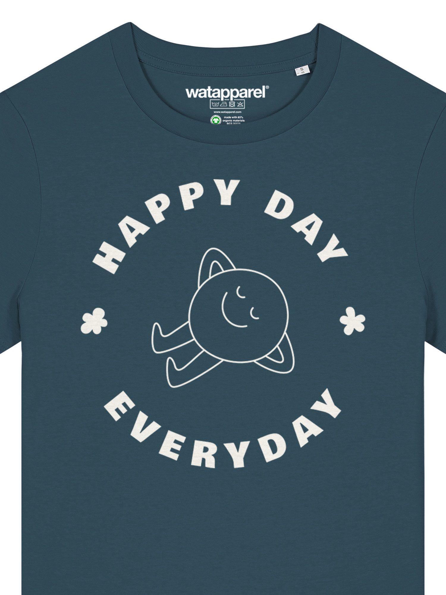 wat? Apparel T-Shirt Happy day everyday