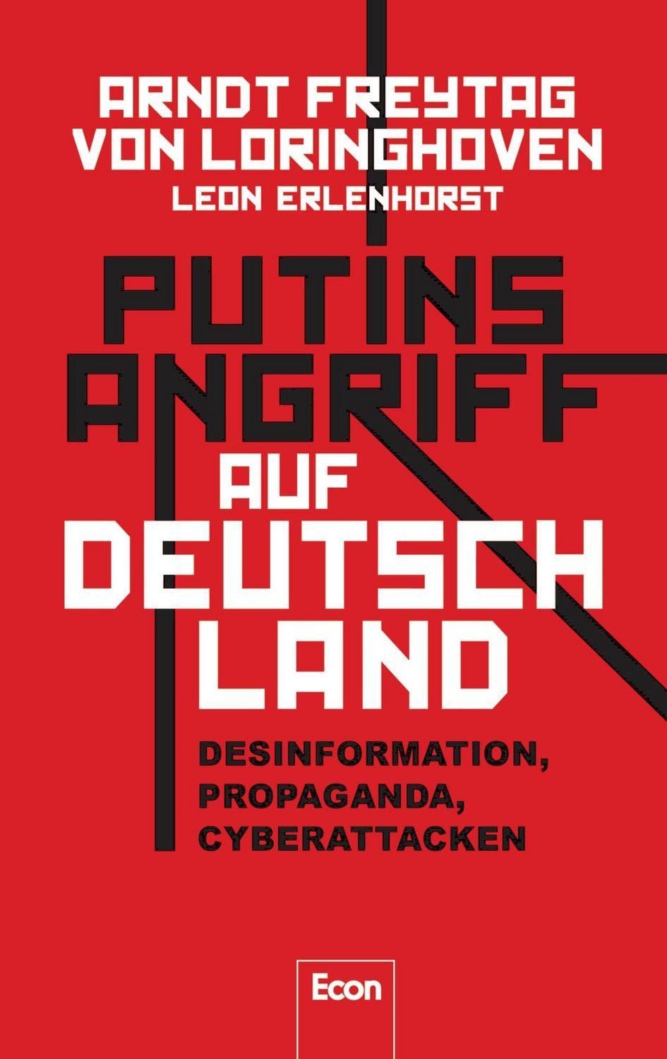 Putins Angriff auf Deutschland / Arndt Freytag Loringhoven, Leon Erlenhorst