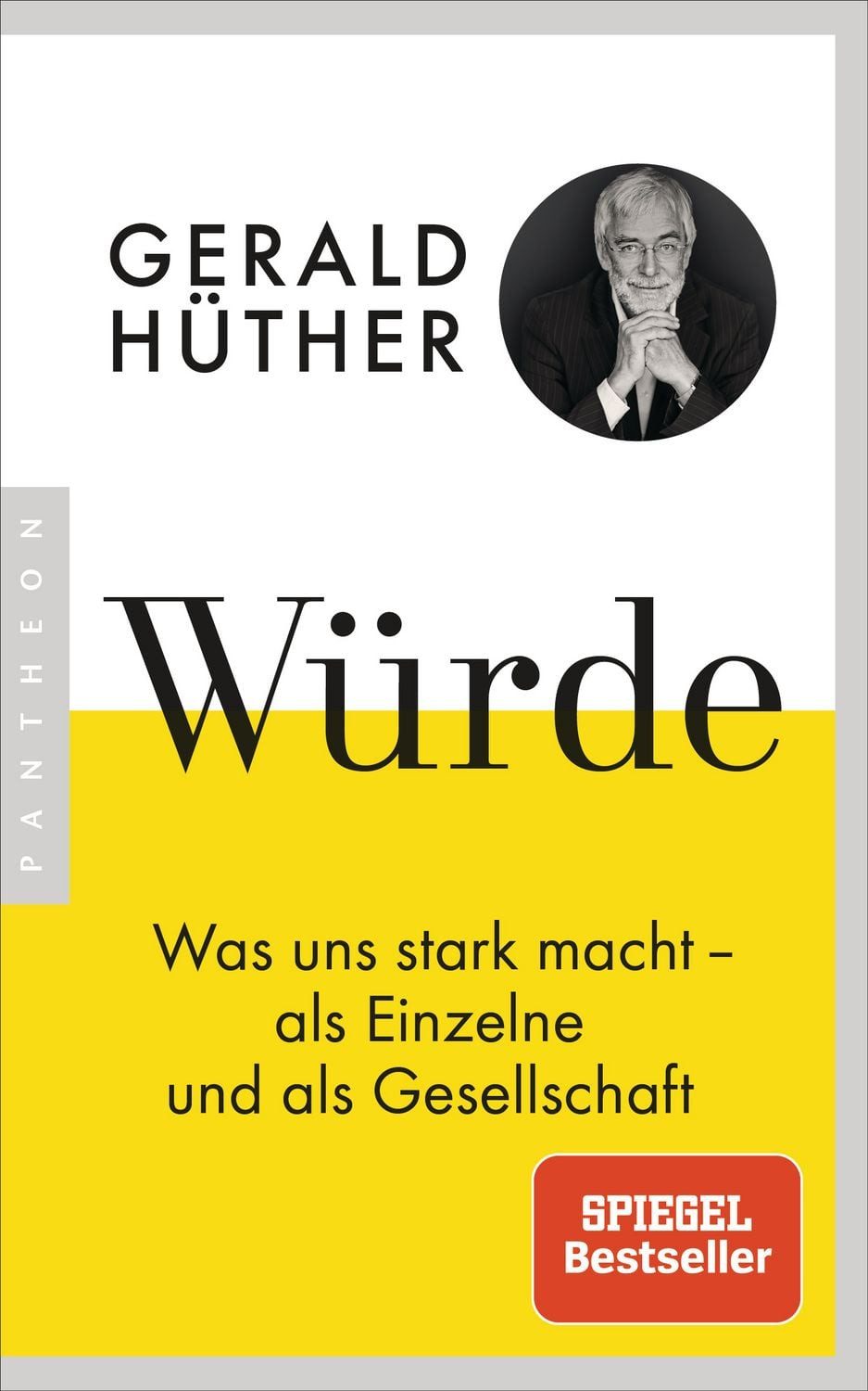 Sachbuch Würde Was uns stark macht - als Einzelne und als Gesellschaft Gerald Hüther