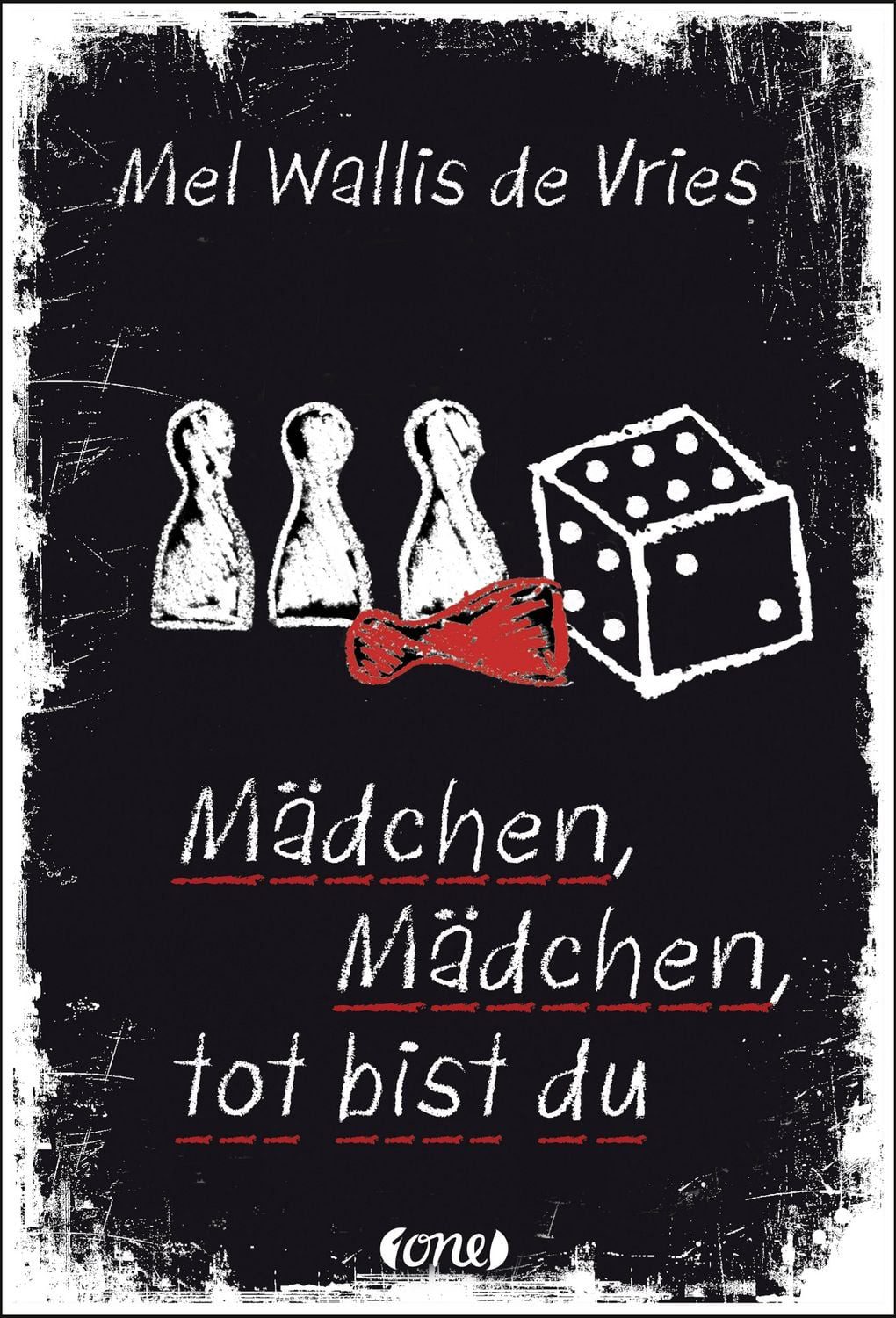 Mädchen, Mädchen, tot bist du / Mel Wallis de Vries