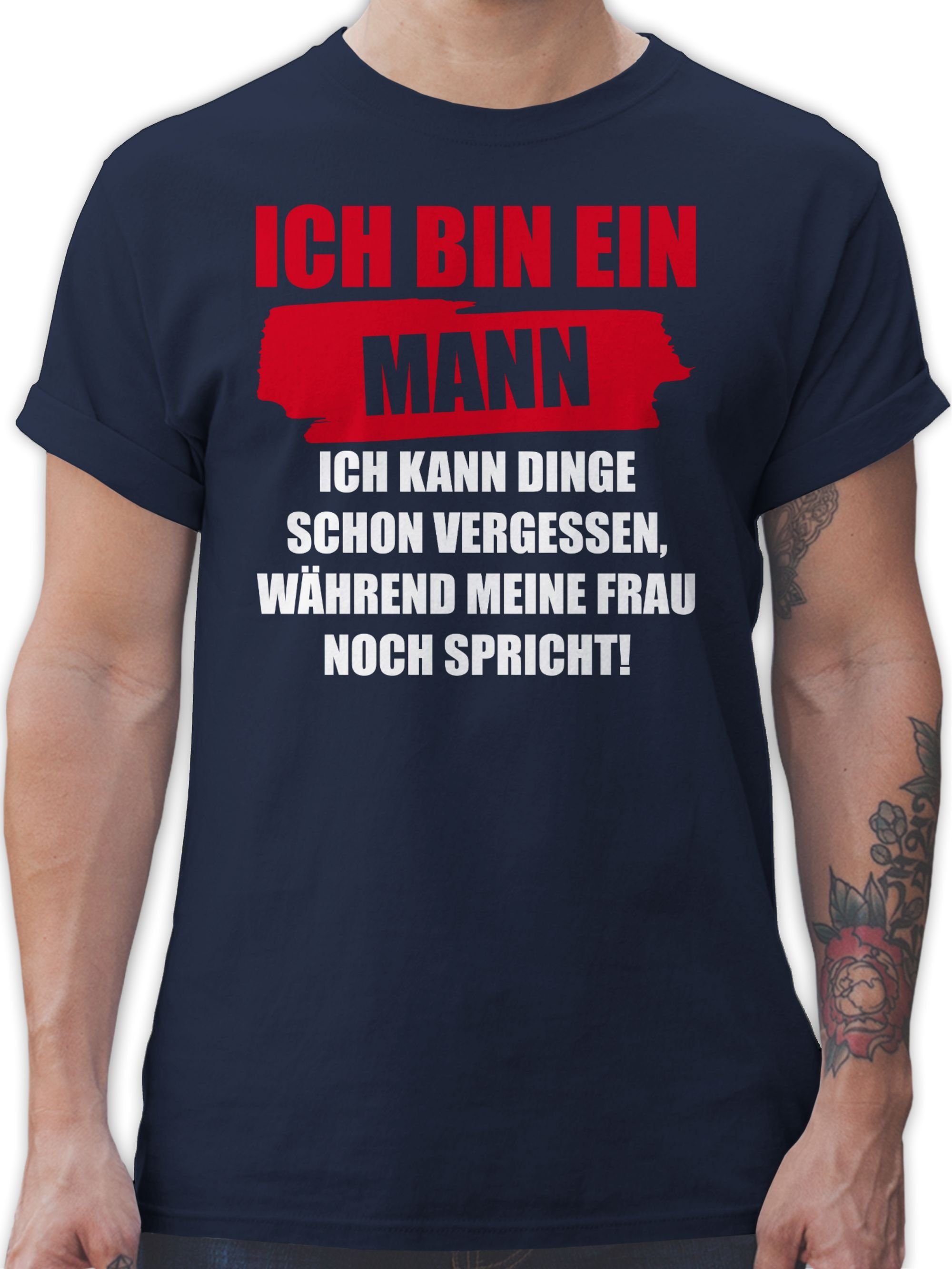 Shirtracer TShirt Ich bin ein Mann Ich kann Dinge schon vergessen
