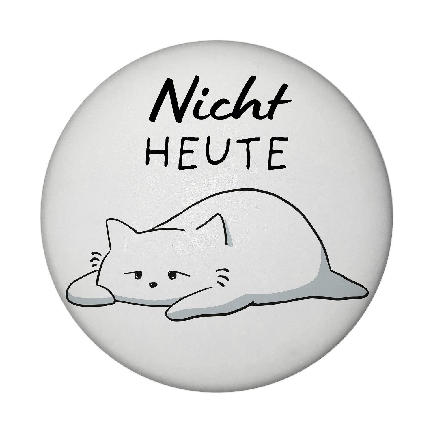 Magnet Katze Magnet rund mit Flaschenöffner rund mit Spruch Nicht heute