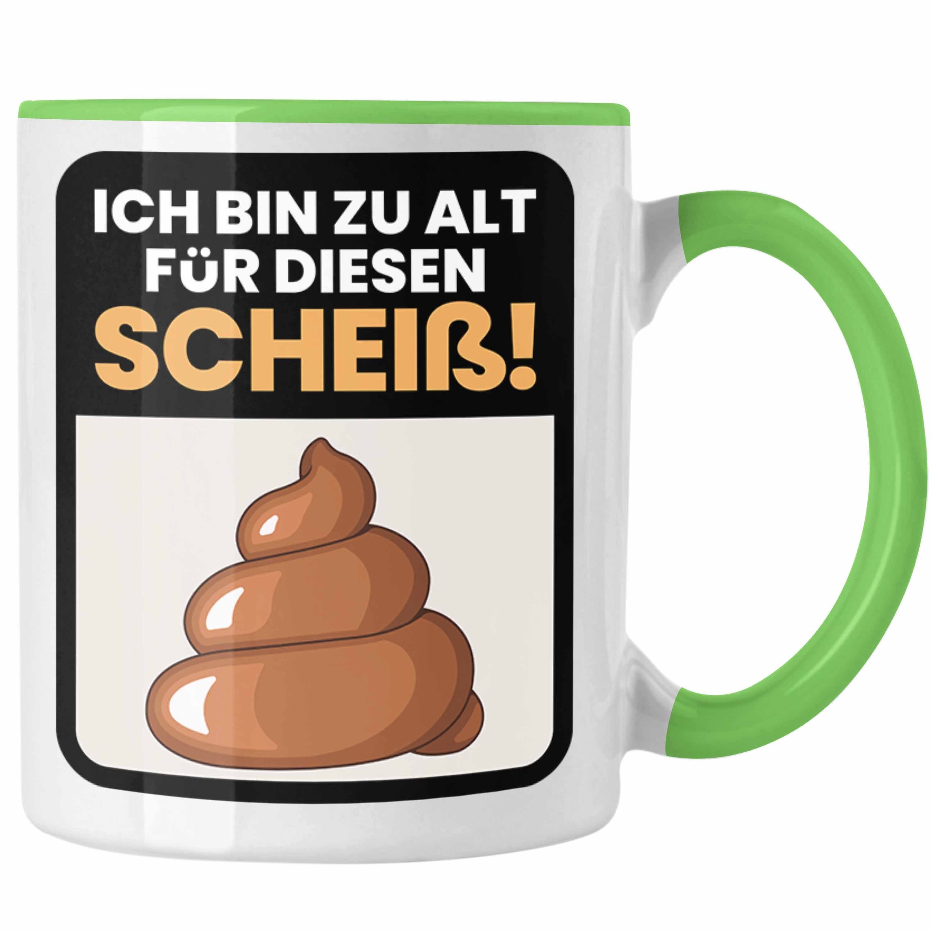 Trendation Tasse Lustiger Spruch Kaffee-Becher Tasse Ich Bin Zu Als Für Diesen Sch**** Grün