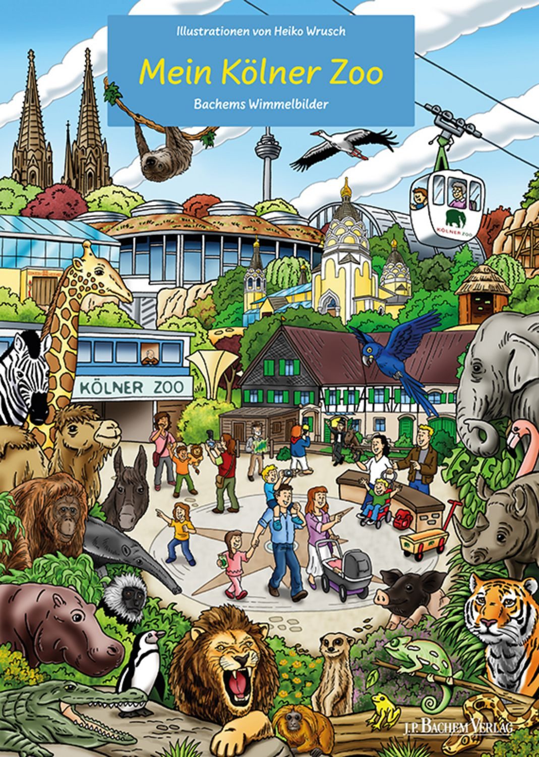 Mein Kölner Zoo - Wimmelbilderbuch für Kinder mit liebevollen Illustra / diverse