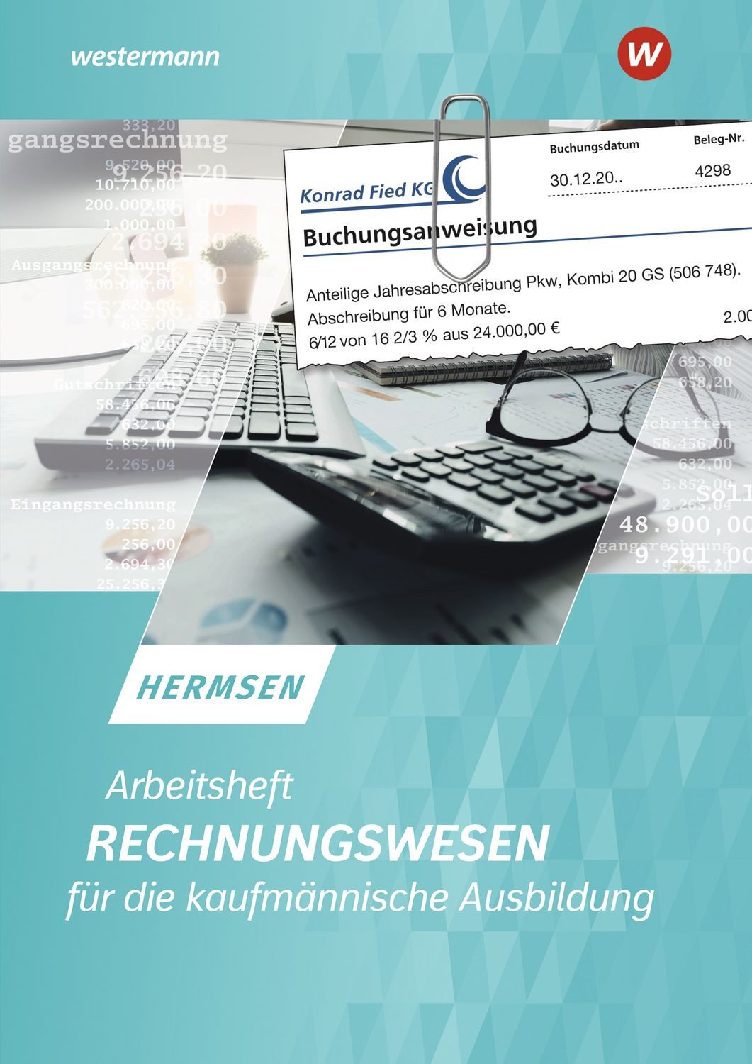 Rechnungswesen für die kaufmännische Ausbildung / Jürgen Hermsen, Arbeitsheft