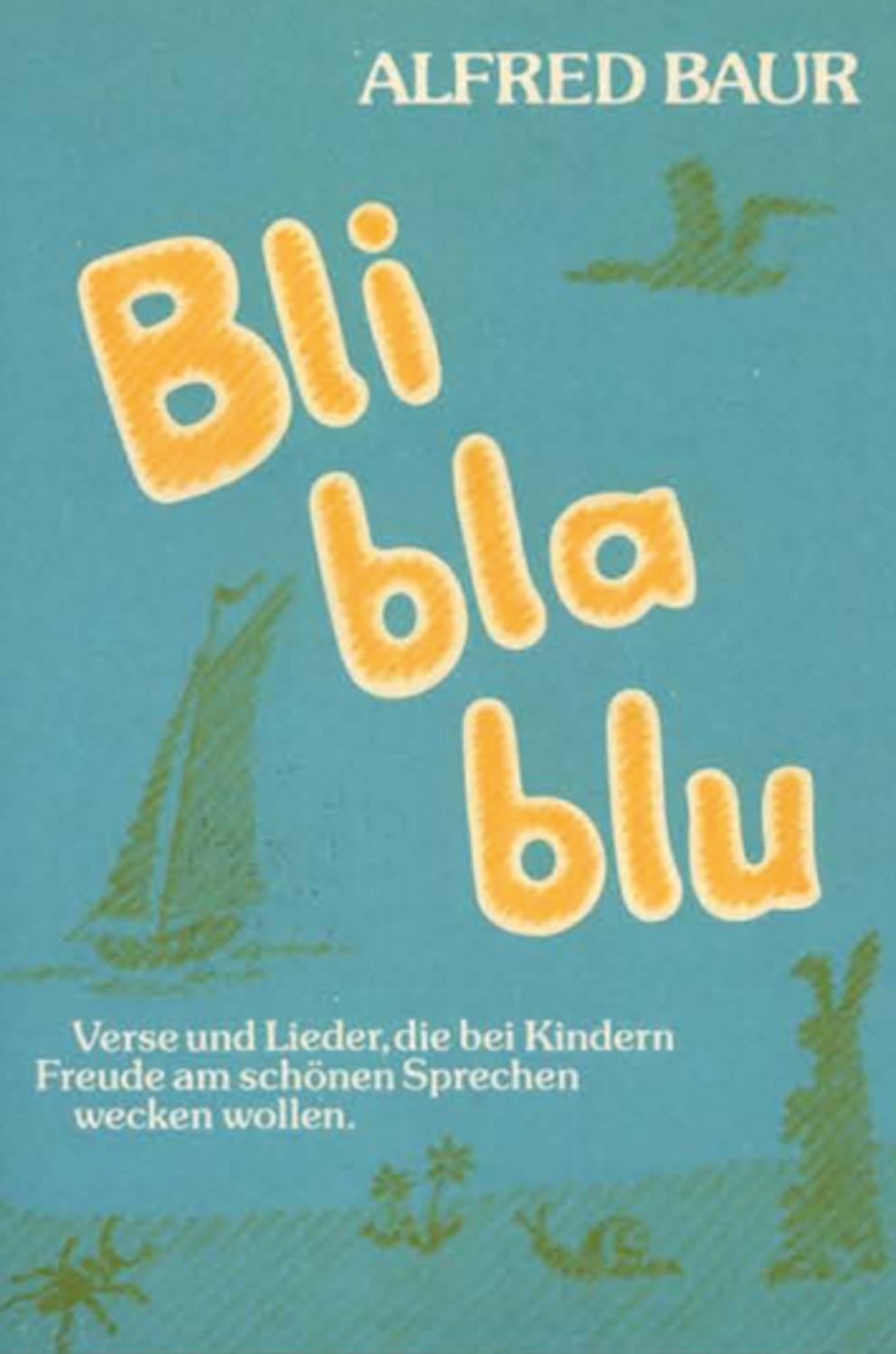 Bli bla blu / Alfred Baur