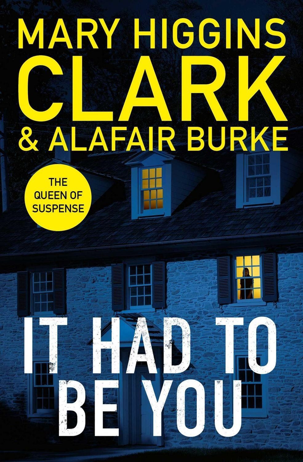It Had To Be You / Mary Higgins Clark, Alafair Burke