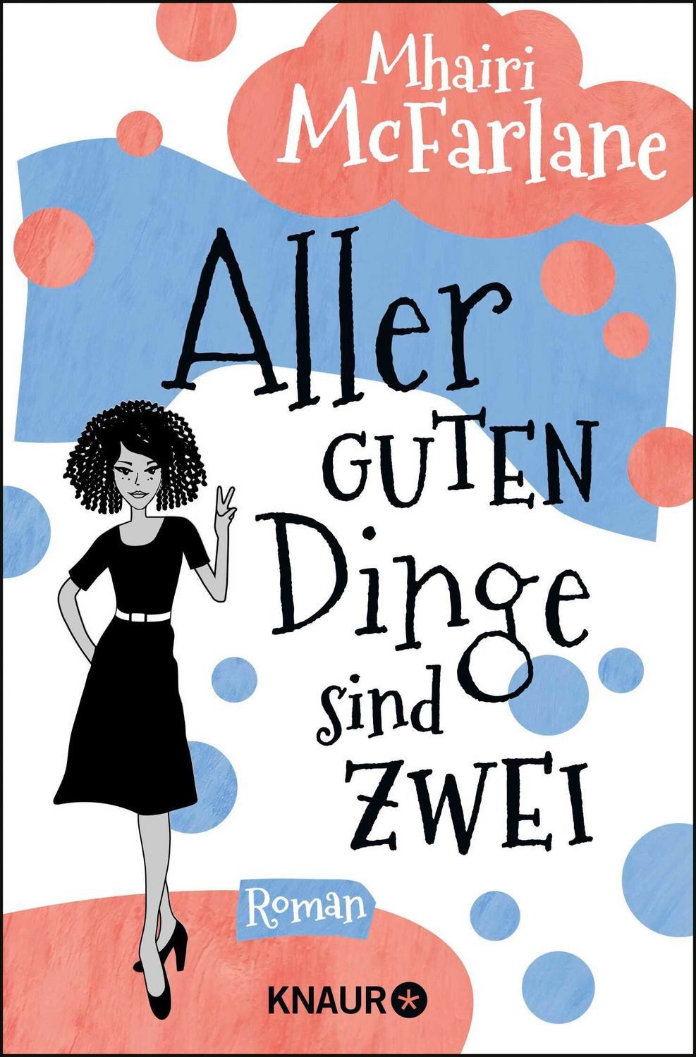 Aller guten Dinge sind zwei / Mhairi McFarlane