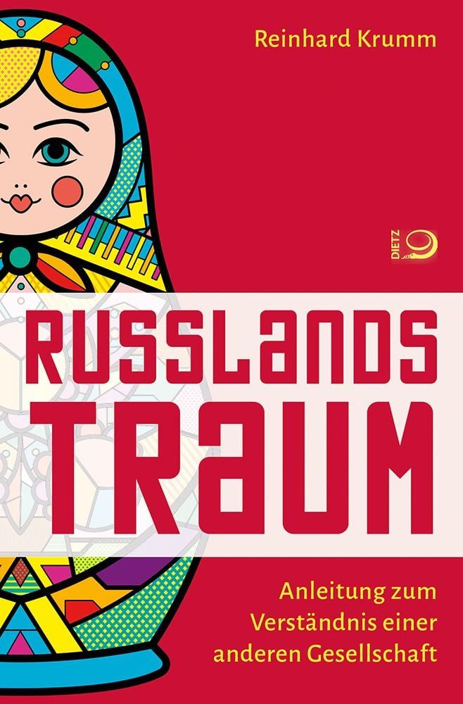 Russlands Traum / Reinhard Krumm, Anleitung zum Verständnis einer anderen Gesellschaft