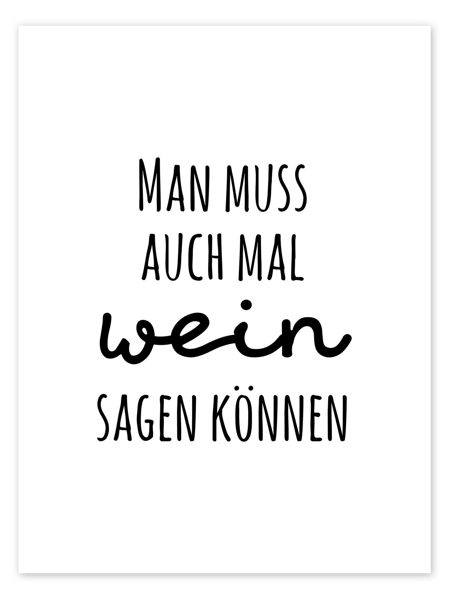 Posterlounge Poster Heyduda, Man muss auch mal Wein sagen können, Küche