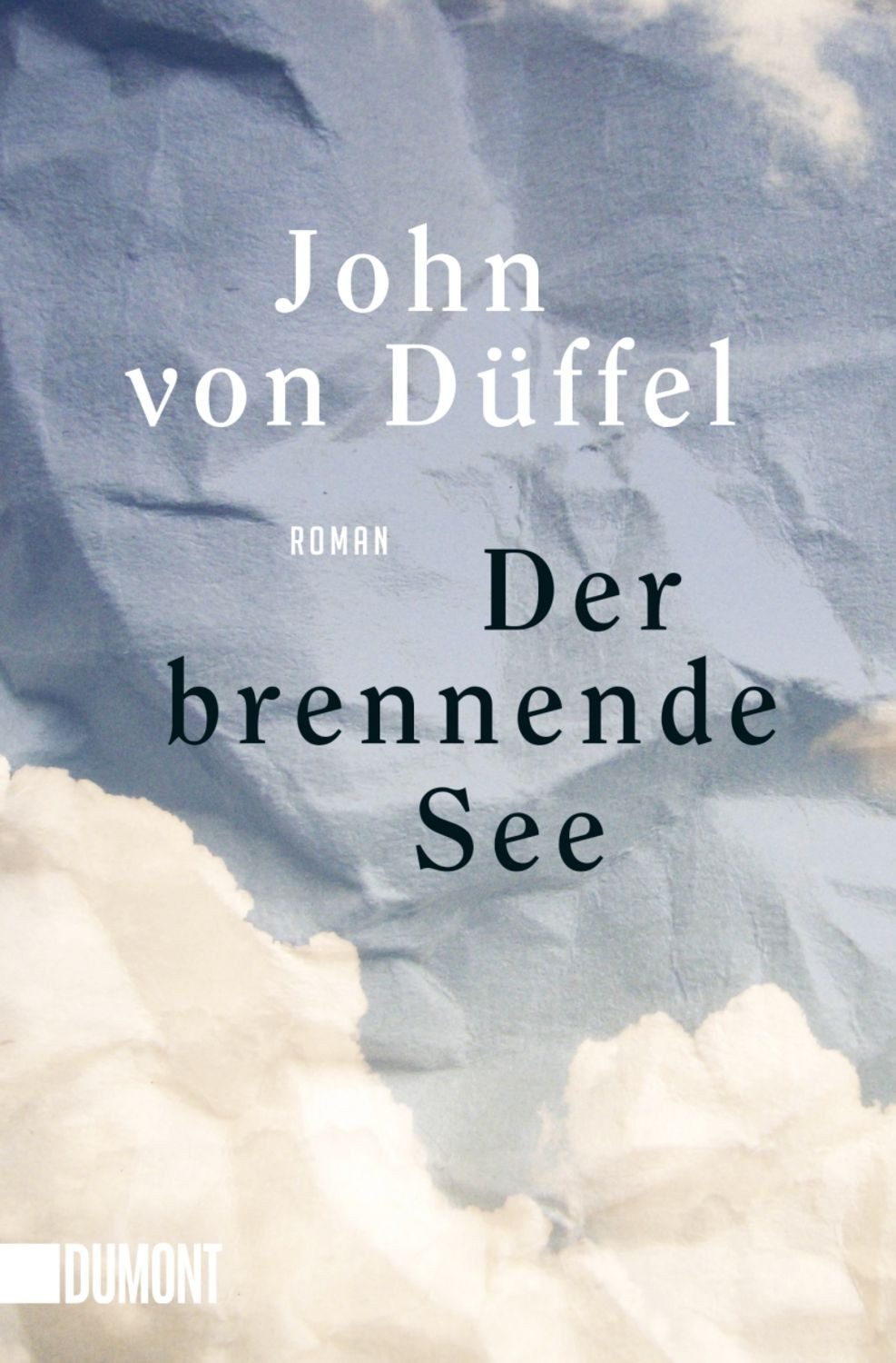 Der brennende See / John von Düffel