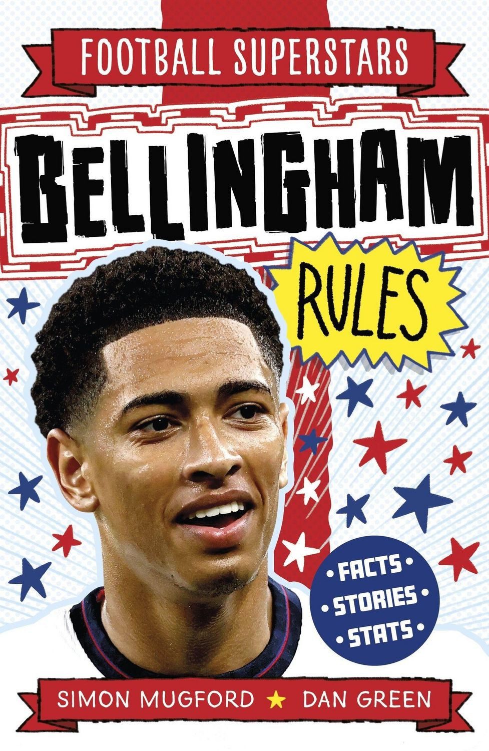 Football Superstars: Bellingham Rules / Simon Mugford