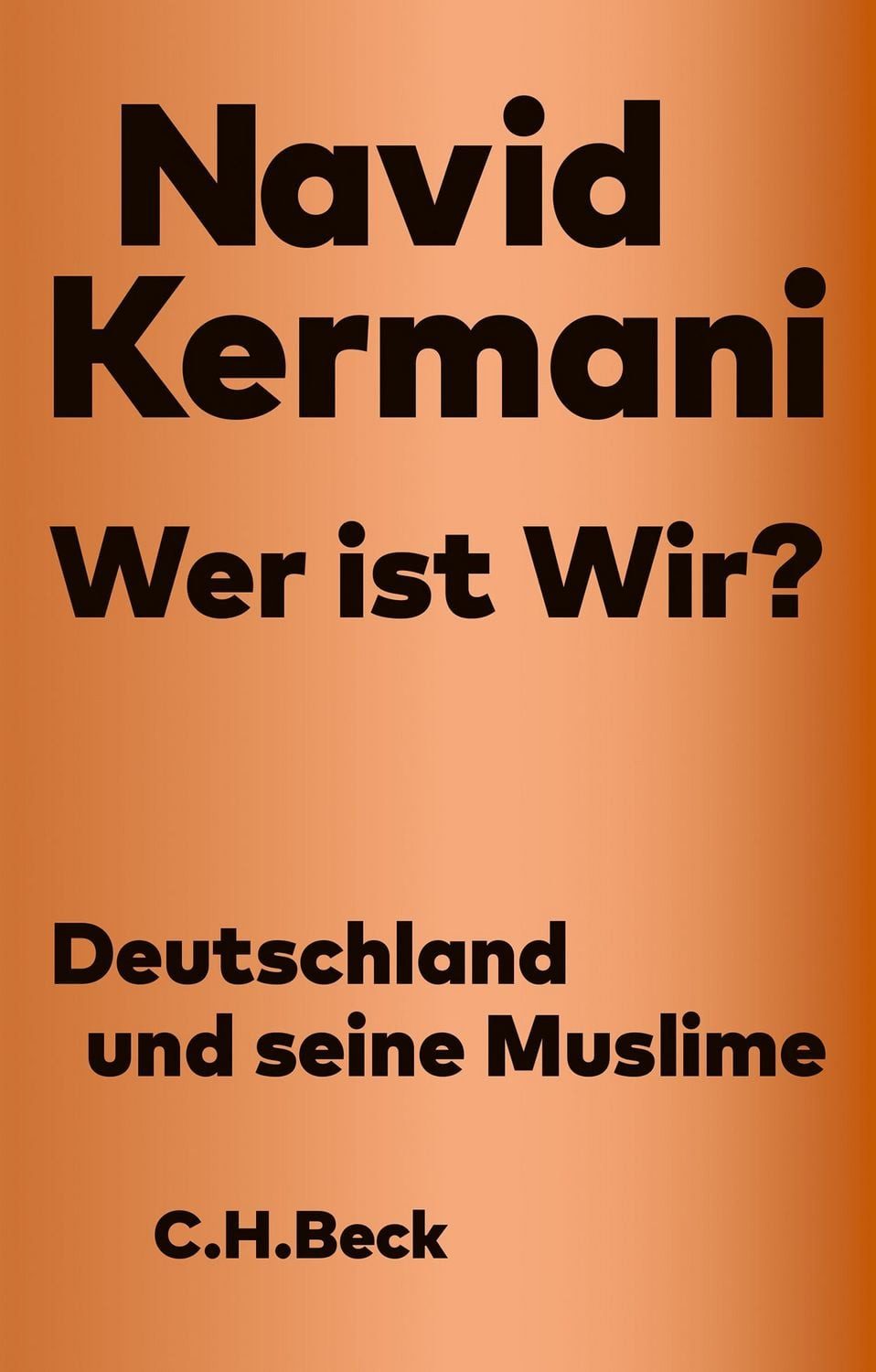 Sachbuch Wer ist Wir? Deutschland und seine Muslime. Mit der Kölner Rede zum An Navid Kermani