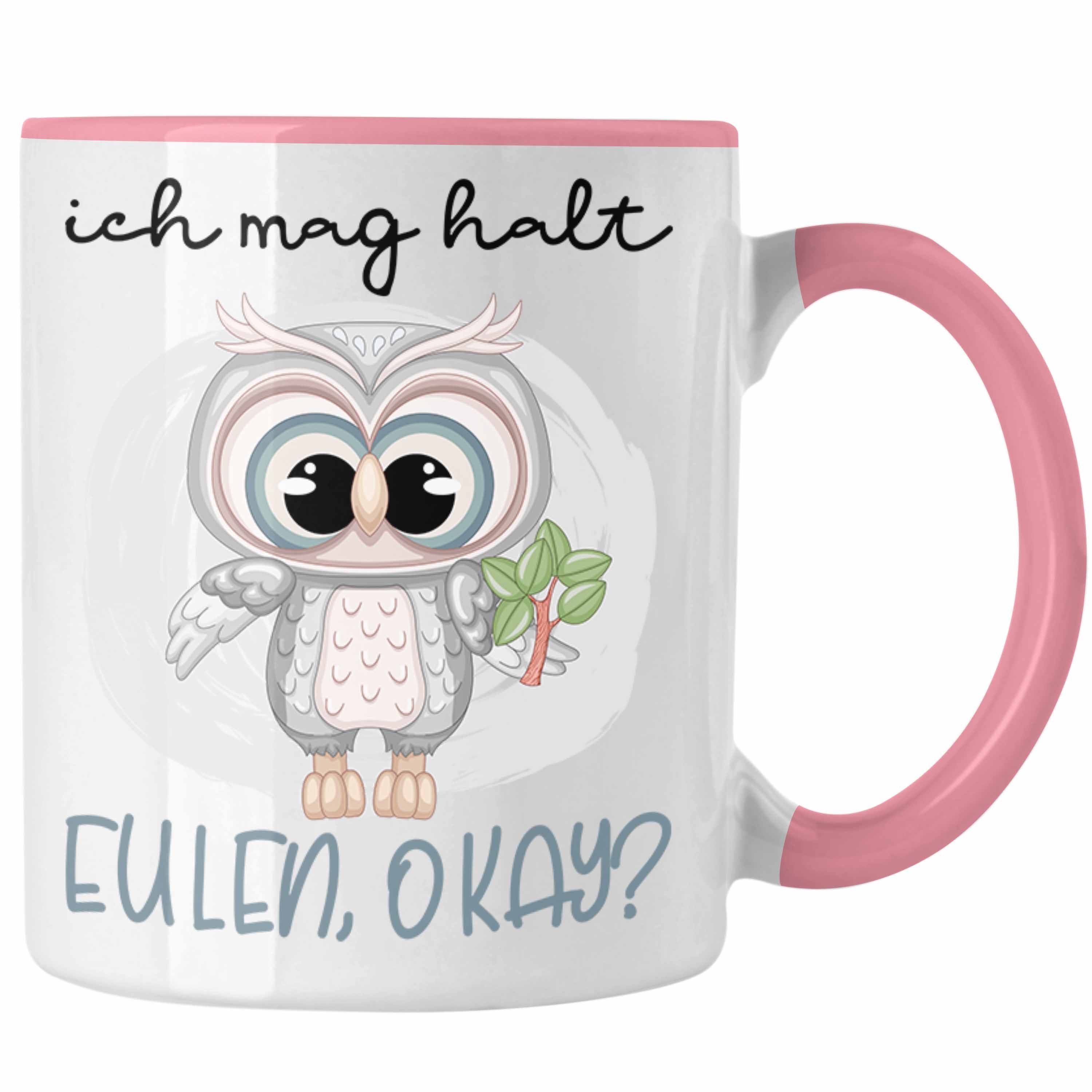 Trendation Tasse Ich Mag Halt Eulen OK Tasse Geschenk Frauen Eulenliebhaber Fans