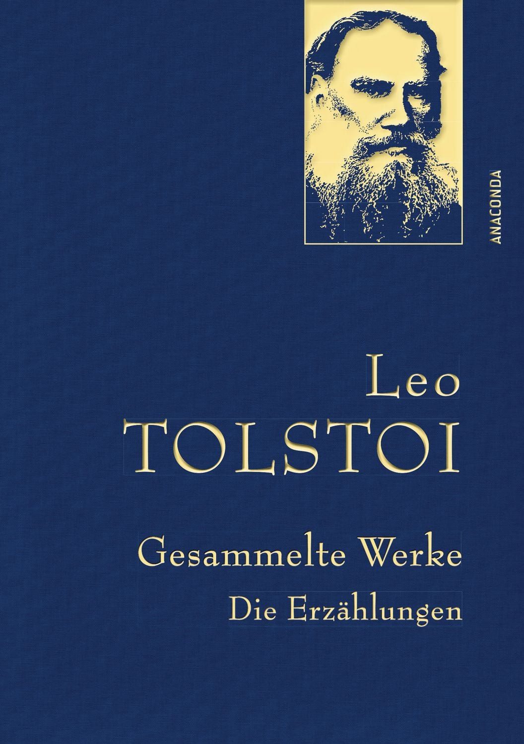 Leo Tolstoi - Gesammelte Werke. Die Erzählungen (Leinenausg. mit golde / Leo N. Tolstoi, Gebunden in feinem Leinen mit goldener Schmuckprägung