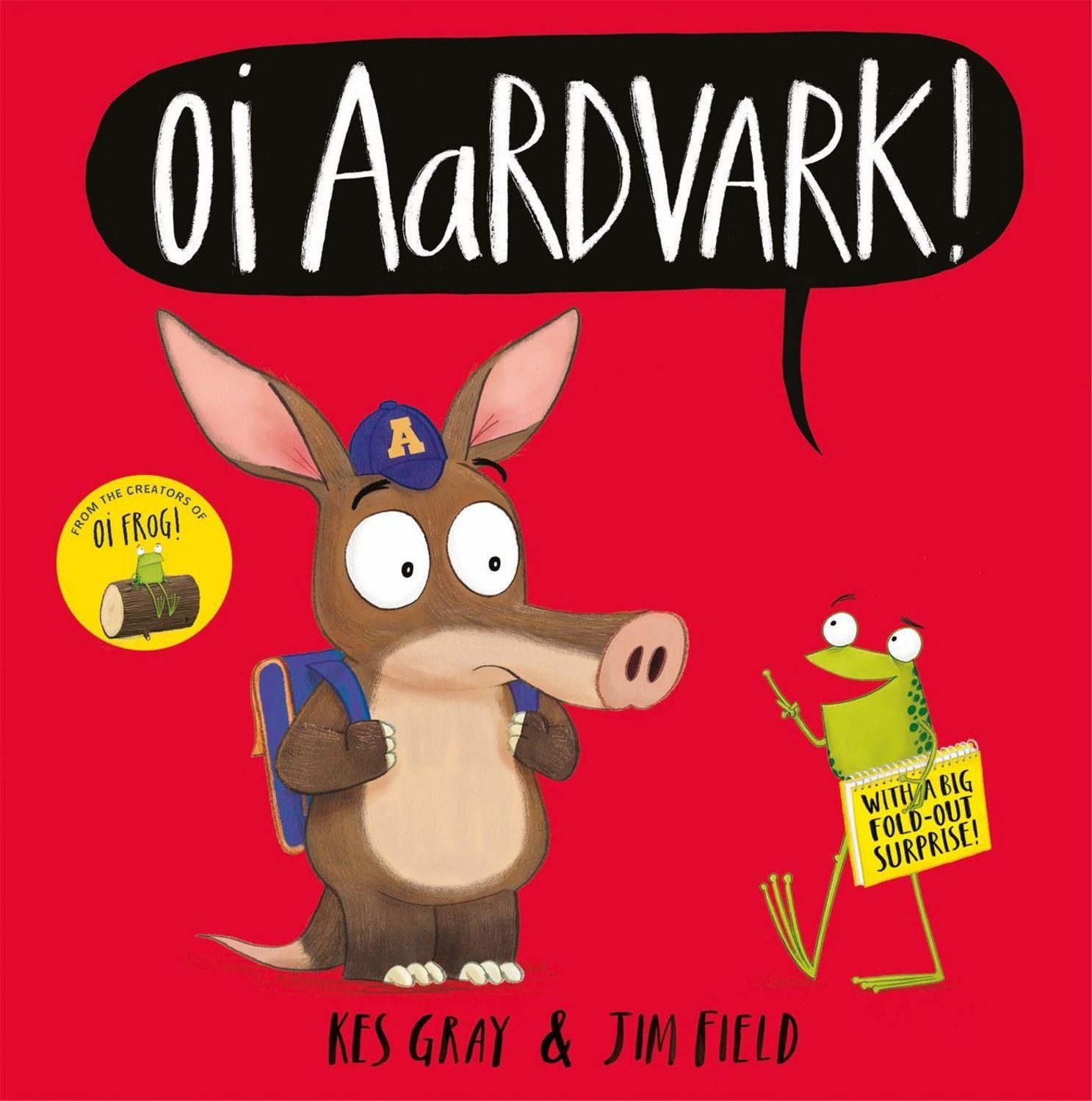 Oi Aardvark! / Kes Gray