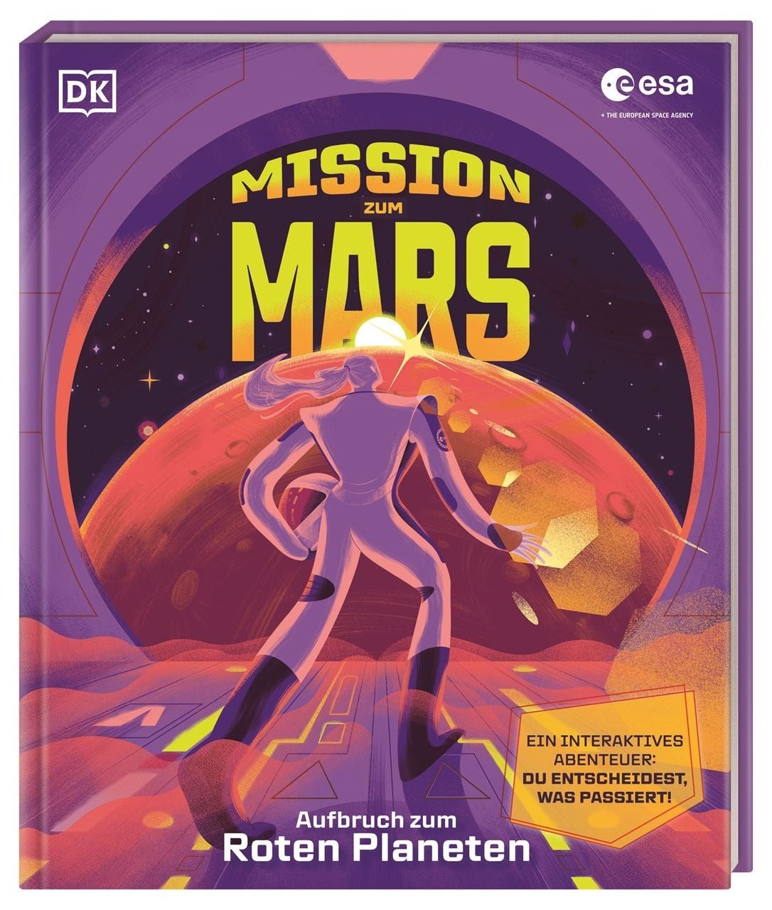 Mission zum Mars / Sheila Kanani, Aufbruch zum Roten Planeten. Eine spektakuläre Raumfahrtmission in Kooperation mit der ESA. Interaktives Buch. Für Kinder ab 8 Jahren