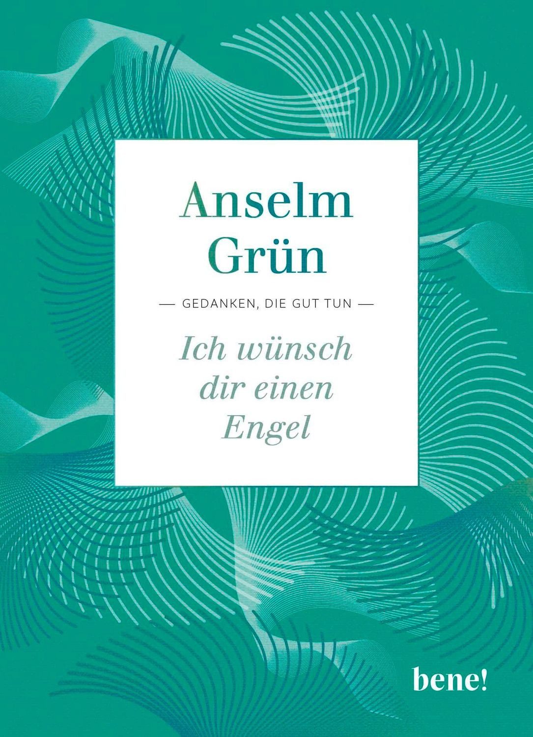 Ich wünsch dir einen Engel / Anselm Grün