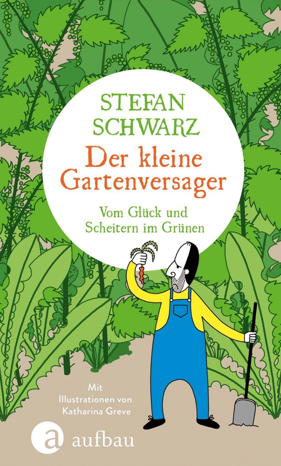 Der kleine Gartenversager / Stefan Schwarz