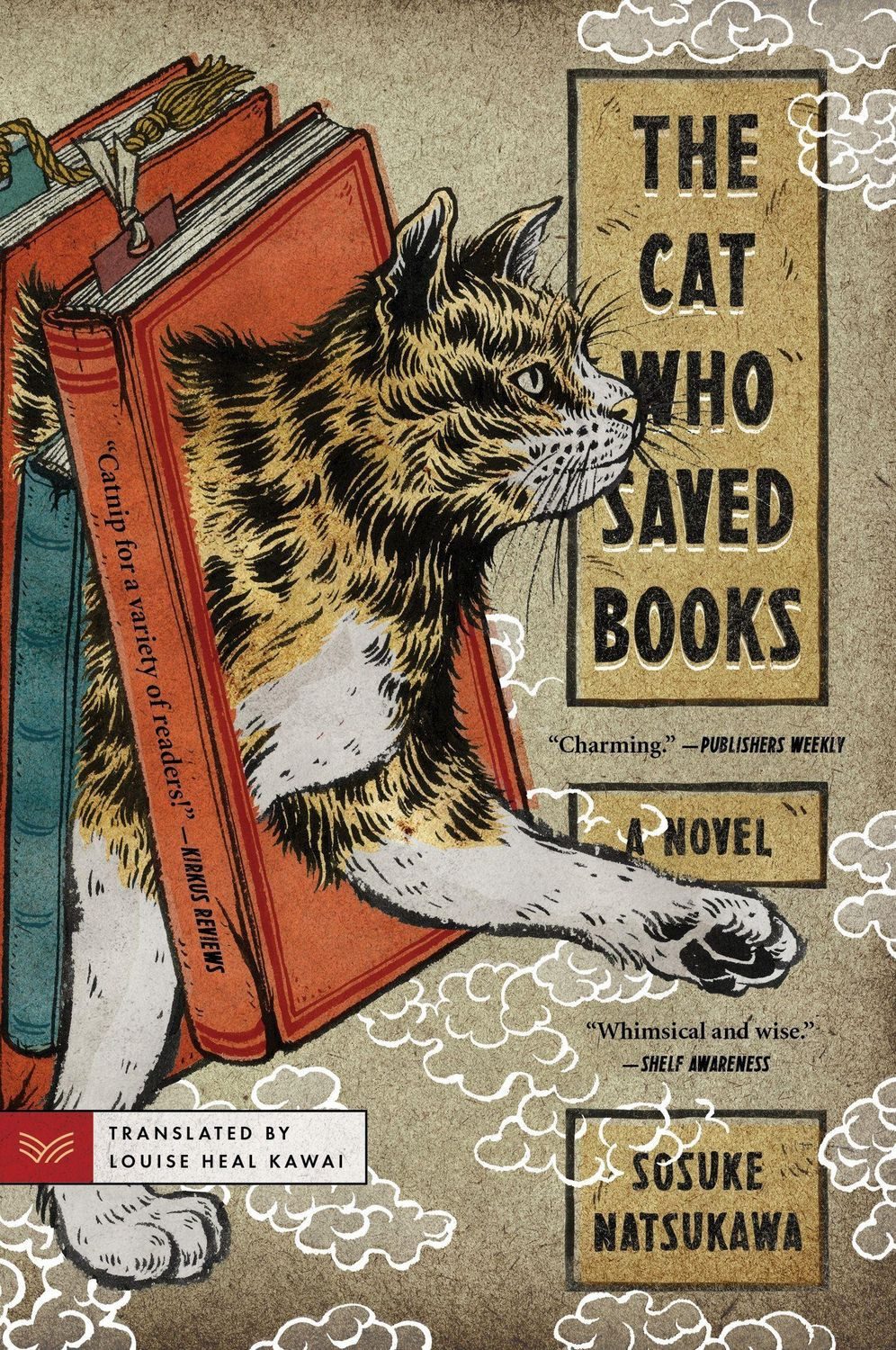 The Cat Who Saved Books / Sosuke Natsukawa, A Novel