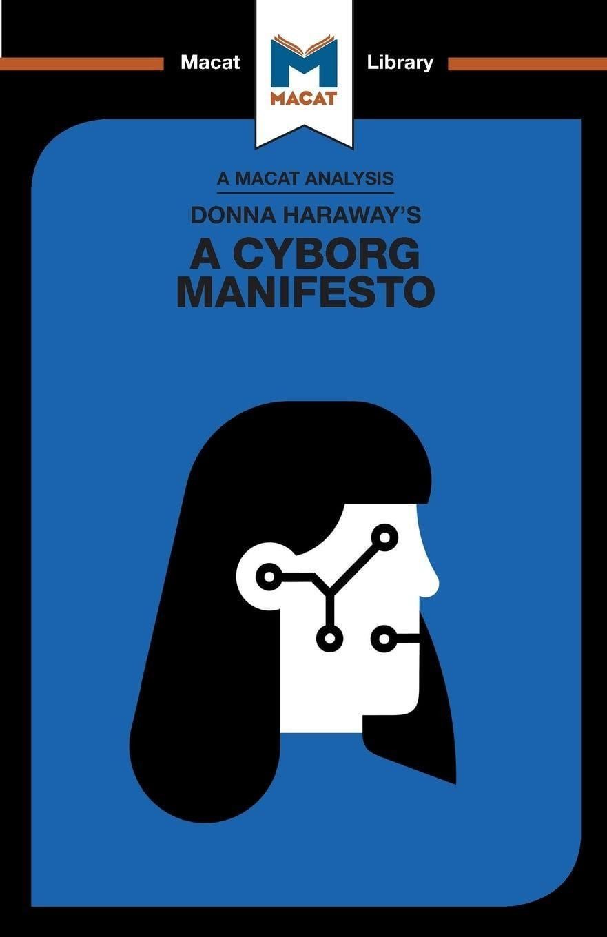 Donna Haraway's A Cyborg Manifesto / Rebecca Pohl, Science, Technology, and Socialist-Feminism in the Late Twentieth Centery