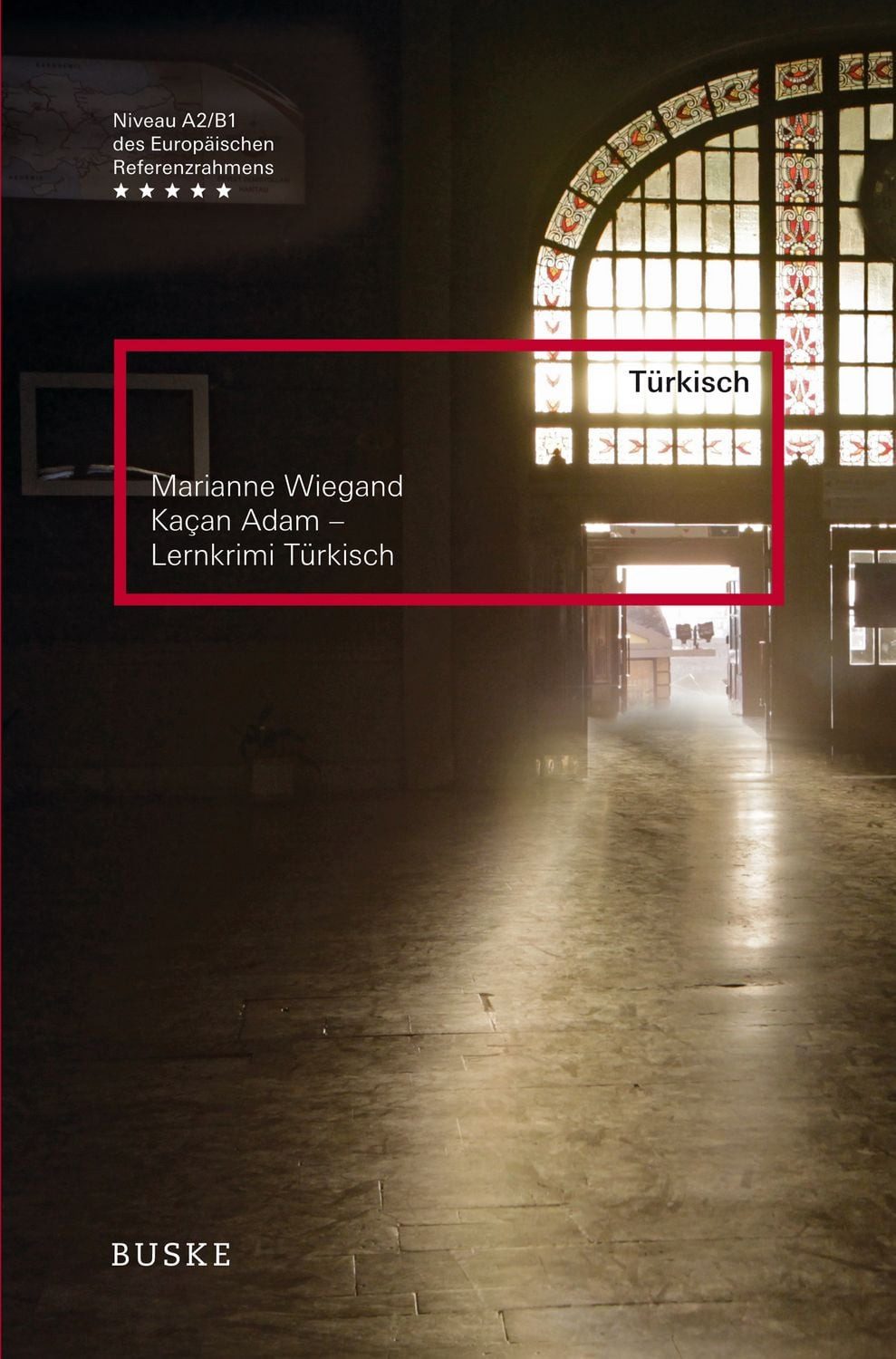 Kaçan Adam – Lernkrimi Türkisch / Marianne Wiegand