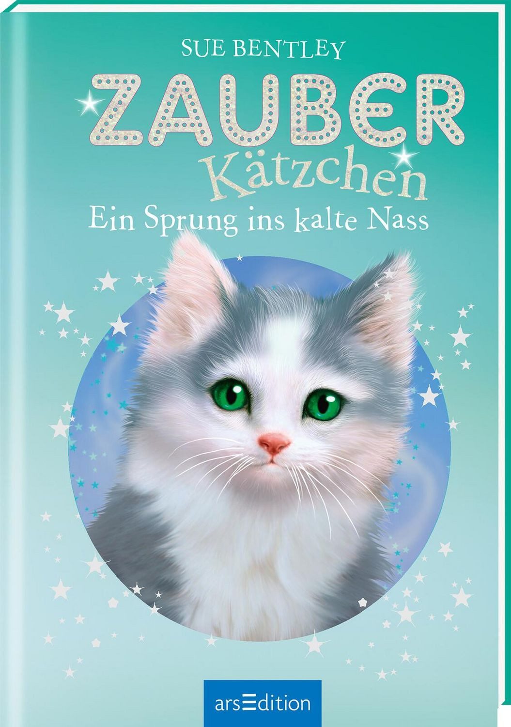 Zauberkätzchen – Ein Sprung ins kalte Nass (Zauberkätzchen 14) / Sue Bentley