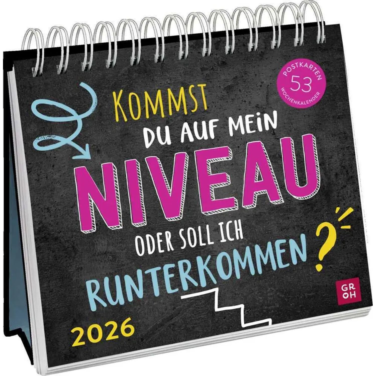 groh Verlag Tischkalender Postkartenkalender 2026: Kommst du auf mein Niveau oder soll ich...