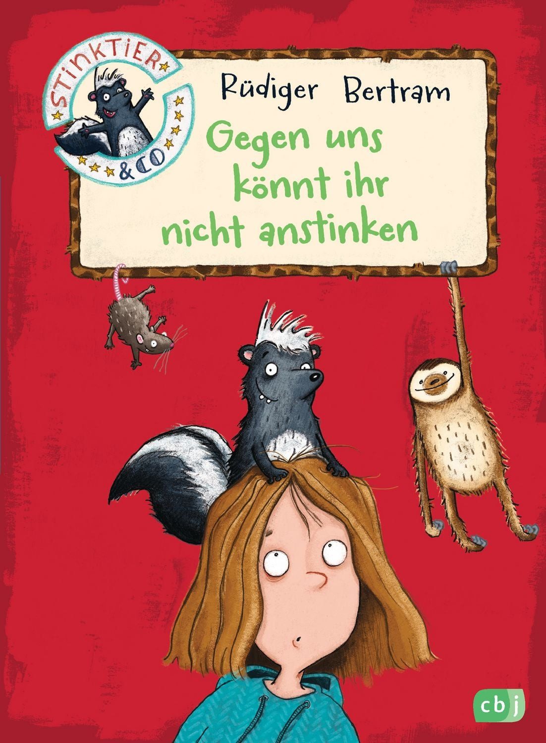 Gegen uns könnt ihr nicht anstinken / Stinktier & Co Bd. 1 / Rüdiger Bertram