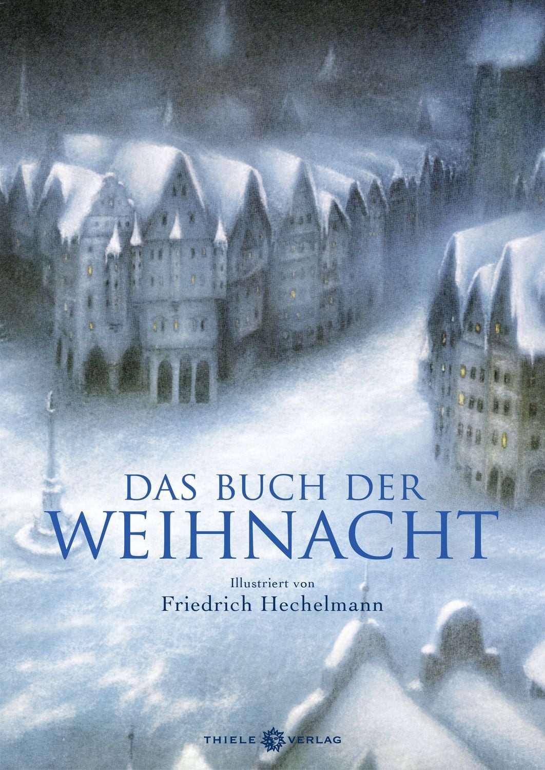 Das Buch der Weihnacht Anthologie / Friedrich Hechelmann