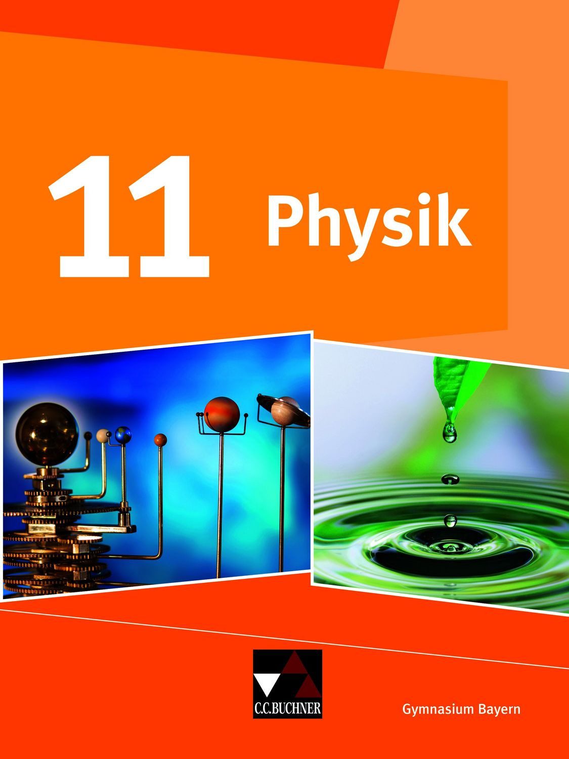 Physik – Gymnasium Bayern Sek II / Physik Bayern 11 / Eva-Maria Meyer, Rainer Dietrich, Susanne Dührkoop, Christian Fauser, Frank Finkenberg